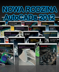 2012 - Nowa Rodzina AutoCADa!
