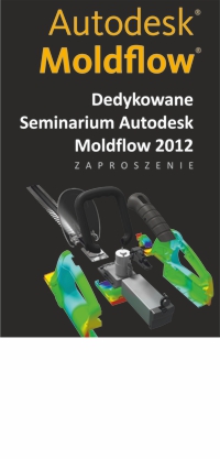 Dedykowane Seminarium Autodesk Moldflow 2012