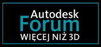 Forum Autodesk – WIĘCEJ NIŻ 3D