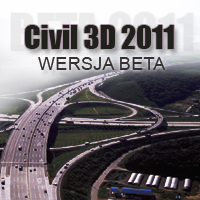 AutoCAD Civil 3D 2011 BETA w zasięgu ręki! - Wersja BETA